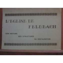 L'Eglise de feldbach Son histoire-ses structures-sa restauration