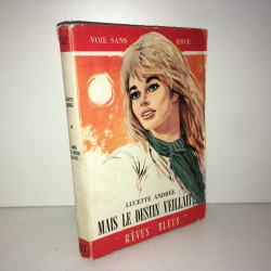 Lucette Andrée MAIS LE DESTIN VEILLAIT Rêves Bleus n 87