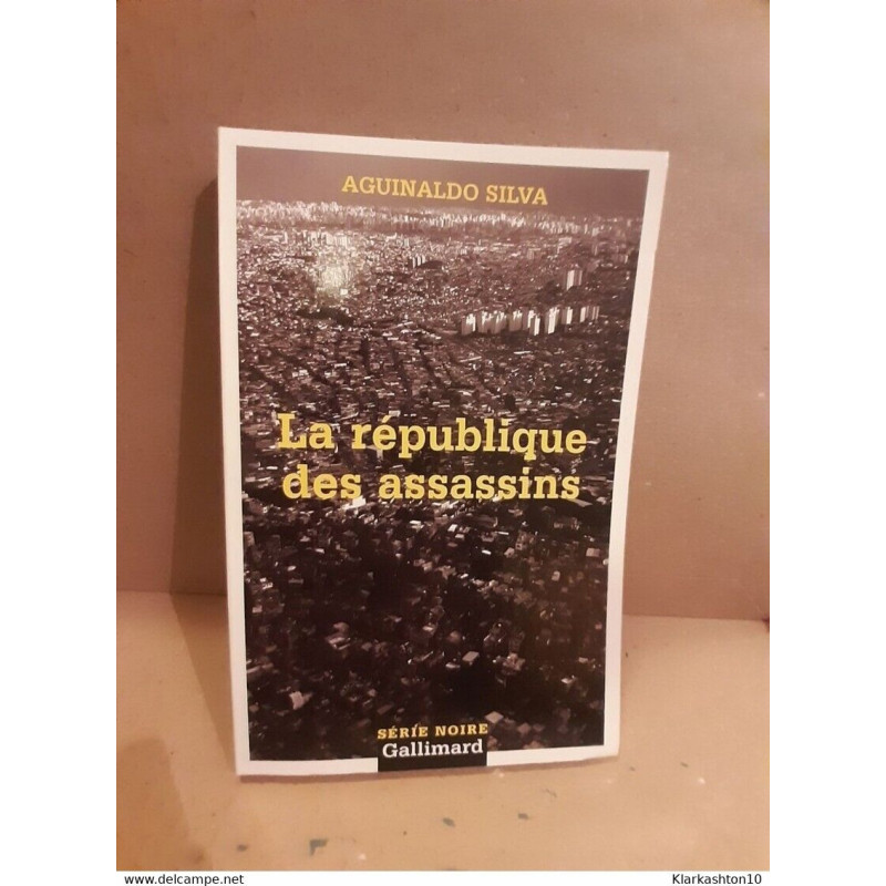 Aguinaldo silva La république des assassin gallimard