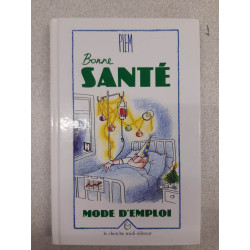Bonne santé mode d'emploi
