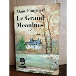 alain fournier Le grand meaulnes Le Livre de poche
