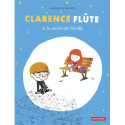 Clarence Flûte et le secret de Sybille