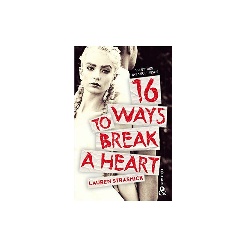 16 Ways To Break A Heart: une nouveauté New Adult