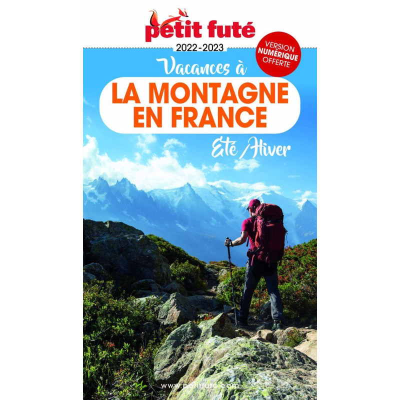 Guide Vacances à la montagne en France 2022-2023 Petit Futé: ETE -...