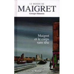 Le monde de maigret 3 : Maigret et le corp sans tête