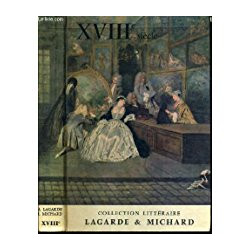 XVIIIe SIECLE - LES GRANDS AUTEURS FRANCAIS DU PROGRAMME IV