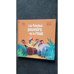 les fabuleux pouvoirs de la roue