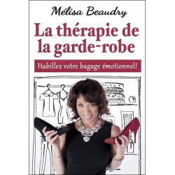 La thérapie de la garde-robe - Habillez votre bagage émotionnel