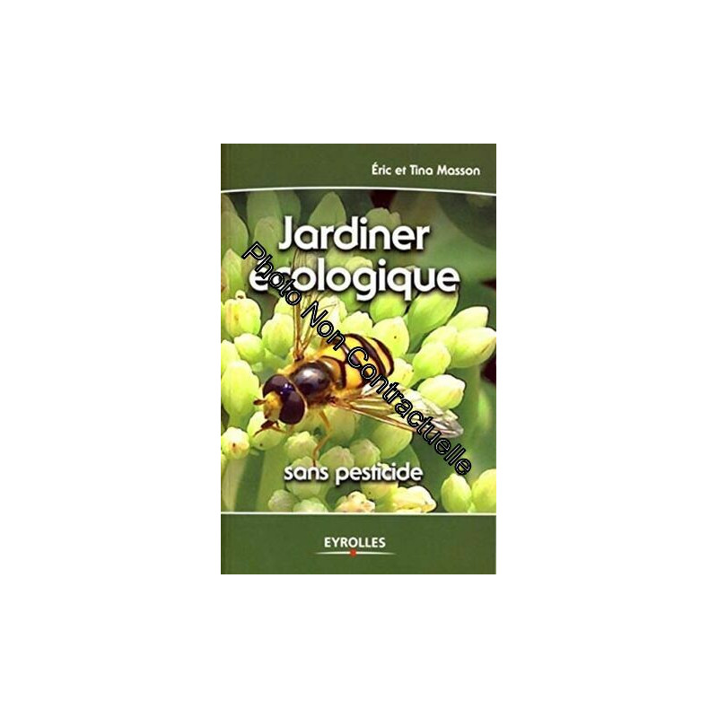 Jardiner écologique: Sans pesticide