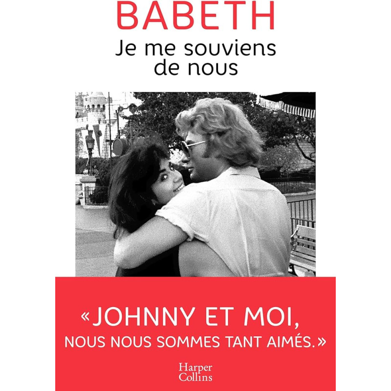 Je me souviens de nous: L'histoire d'amour méconnue entre Babeth...