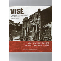 Vise 1re ville martyre de belgique le 15 aout 1914 : la...