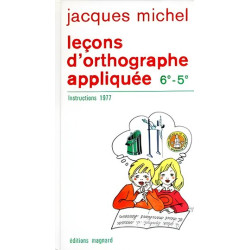 Lecons D'Orthographe Appliquee 6eme - 5eme. Instructions 1977