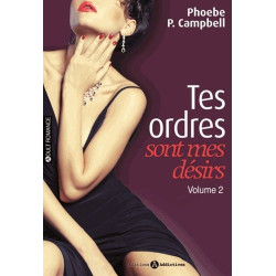 Tes ordres sont mes désirs Tome 2
