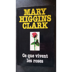 Ce que vivent les roses