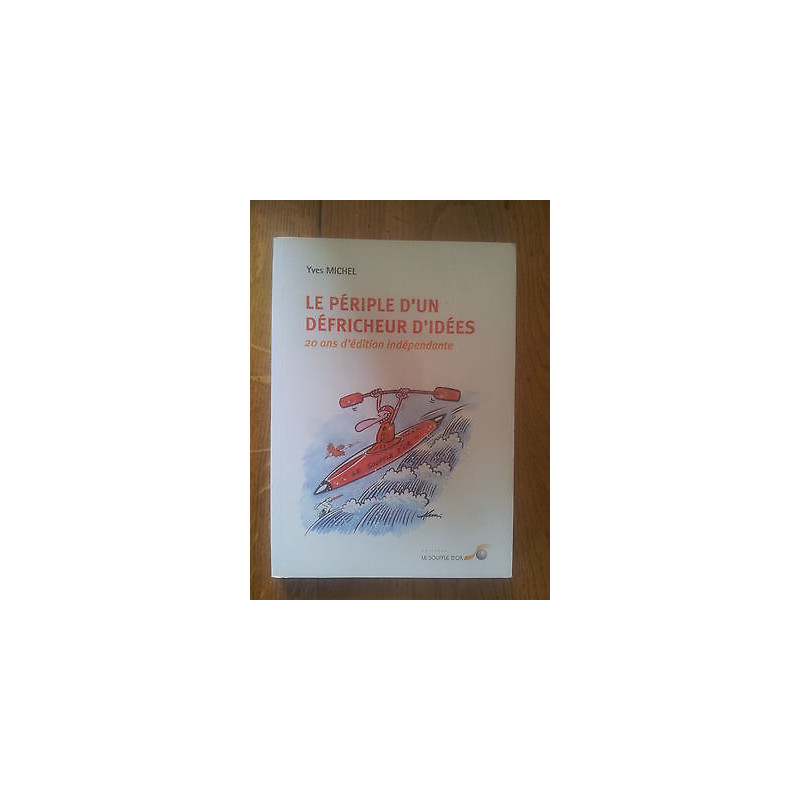 Yves MICHEL Le périple d'un défricheur d'idées 20 ans d'