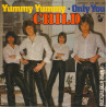 Yummy Yummy / Only You