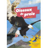 Oiseaux de proie: Avec 4 maquettes à monter