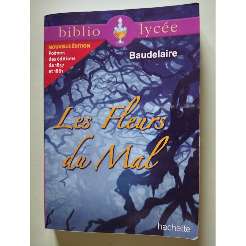 Bibliolycée - Les Fleurs du Mal Charles Baudelaire