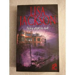 Noire était la nuit