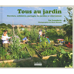 Tous au jardin - Ouvriers solidaires partagés les jardins se...