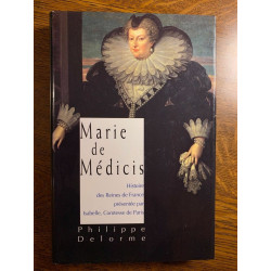 Philippe delorme Marie de Médicis France loisirs