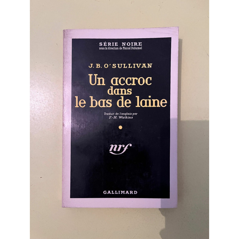 j b o'sullivan Un accroc dans le bas de laine Gallimard Série Noire