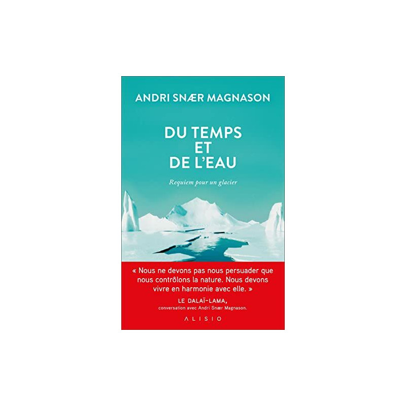 Du temps et de l'eau: Requiem pour un glacier