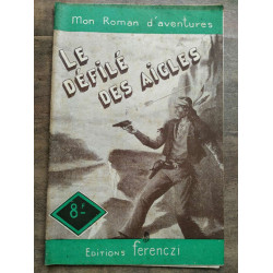 Mon Roman d'aventures La défilé des aigles -