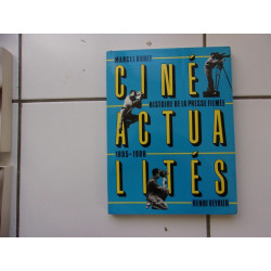 Marcel HURET Ciné Actualités histoire de la Presse Filmée 1895 1980