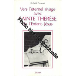 Vers l'eternel rivage avec ste therese de l'enfant-jesus