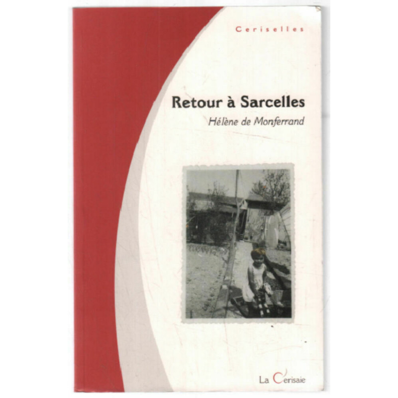Retour à Sarcelles - Roman des temps prolétariens