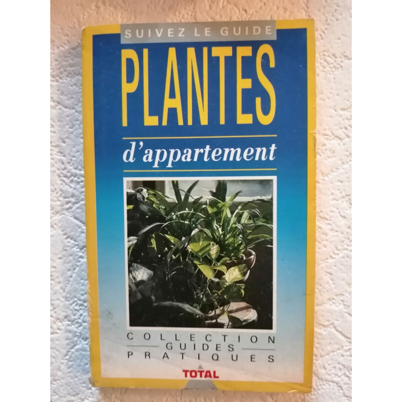 Suivez le guide Plantes d'appartement