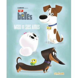 Comme des bêtes: Max et ses amis