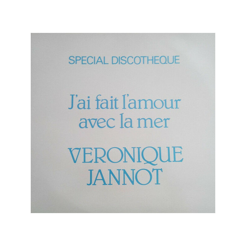 J'ai Fait L'amour Avec La Mer (Special Discotheque)