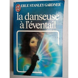 - La Danseuse à l'éventail J'ai Lu