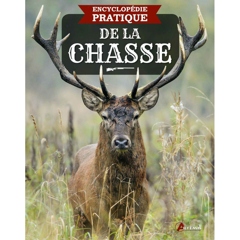 Encyclopédie pratique de la chasse