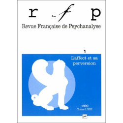 Revue Française de Psychanalyse - Tome LXIII - N°1 : L'affect et...