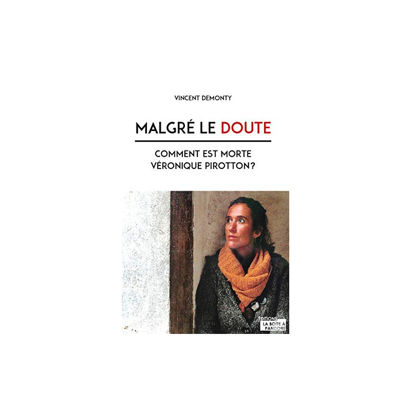 Malgré le doute - comment est morte Véronique Pirotton