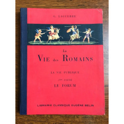 laguerre La vie des romains 2éme partie Le Forum Eugène belin 1938