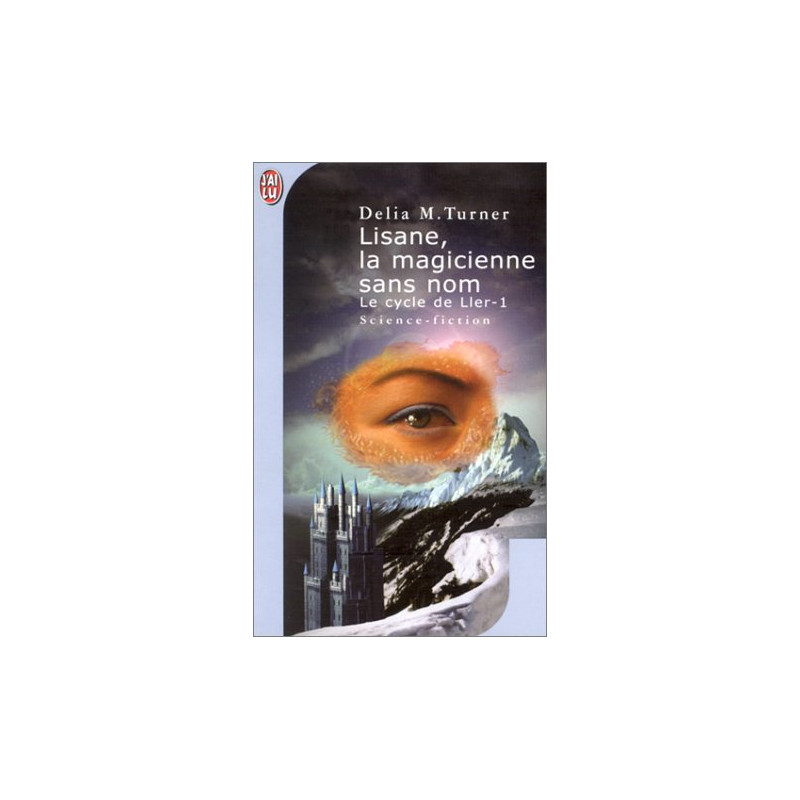 Lisane la magicienne sans nom tome 1 : Le Cycle de Ller
