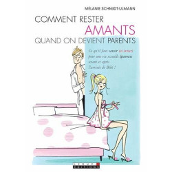 Comment rester amants quand on devient parents