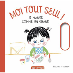 Moi tout seul ! - Je mange comme un grand