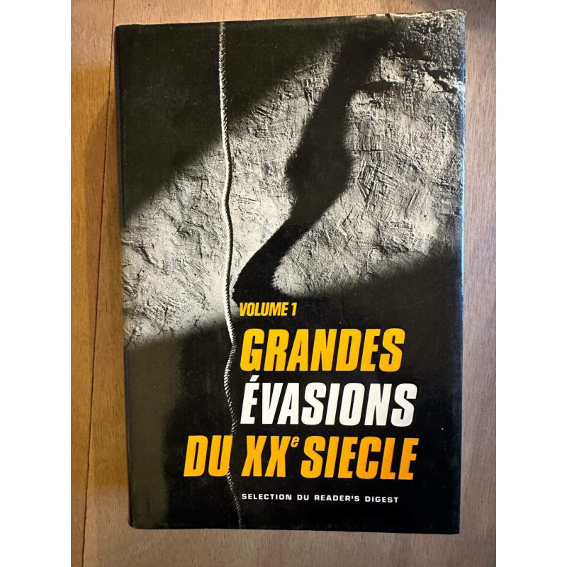 Grandes évasions du XX eme siècle Volume 1
