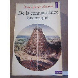 henri irénée marrou De la connaissance historique histoire