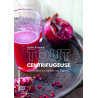 Tout centrifugeuse. 30 recettes pour faire valser