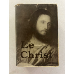 Le Christ : Encyclopédie Populaire des Connaissances Christologiques