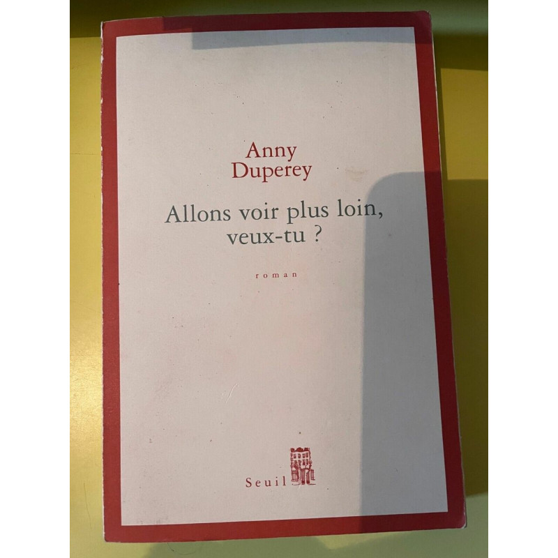 Allons voir plus loin veux tu