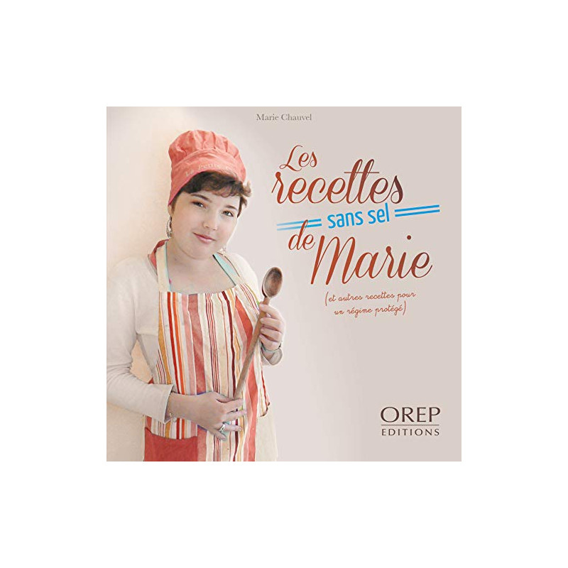 Les Recettes Sans Sel de Marie et autres recettes pour un régime...