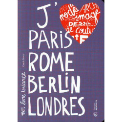 J'aime Paris Rome Berlin Londres