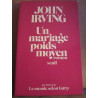 John irving un mariage poids moyen